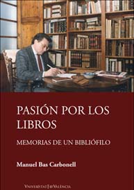 Pasión por los libros: Memorias de un bibliófilo